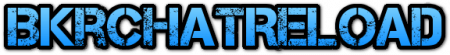 BkrChatReload v1.1 - ������ ����
