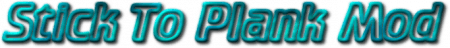 Stick To Plank Mod [1.5.2]