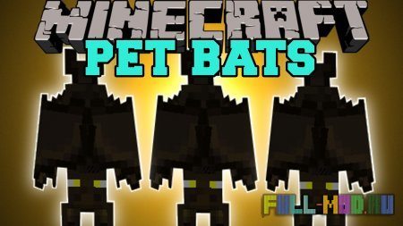 Pet Bat [1.6.4]