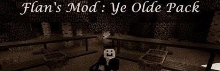 Flan's Ye Olde Pack Mod ��� Minecraft 1.6.4