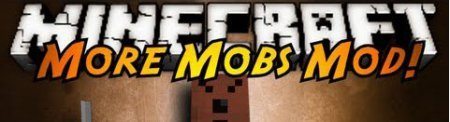 More Mobs